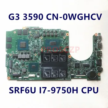 CN-0WGHCV 0WGHCV WGHCV Anakart DELL G3 3590 Laptop Anakart 18825-1 SRF6U I7-9750H CPU GTX1650 %100 % İyi Çalışıyor