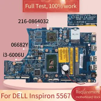 DELL Inspiron 5567 için LA-D805P 06682Y SR2UW I3-6006U 216-08640324 DDR4 Dizüstü anakart Anakart tam test 100 % çalışma