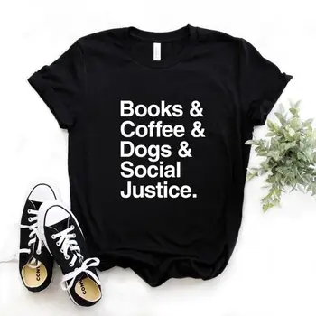 Kitaplar kahve köpekler sosyal adalet Baskı Kadın Tişörtleri Pamuk Rahat Komik t Shirt Bayan Genç Kız Üst Tee Hipster FS-95