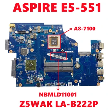 NBMLD11001 NB.MLD11. 001 Acer ASPİRE E5-551 Laptop Anakart Z5WAK LA-B222P AMD A8-7100 CPU DDR3L %100 % Test TAMAM